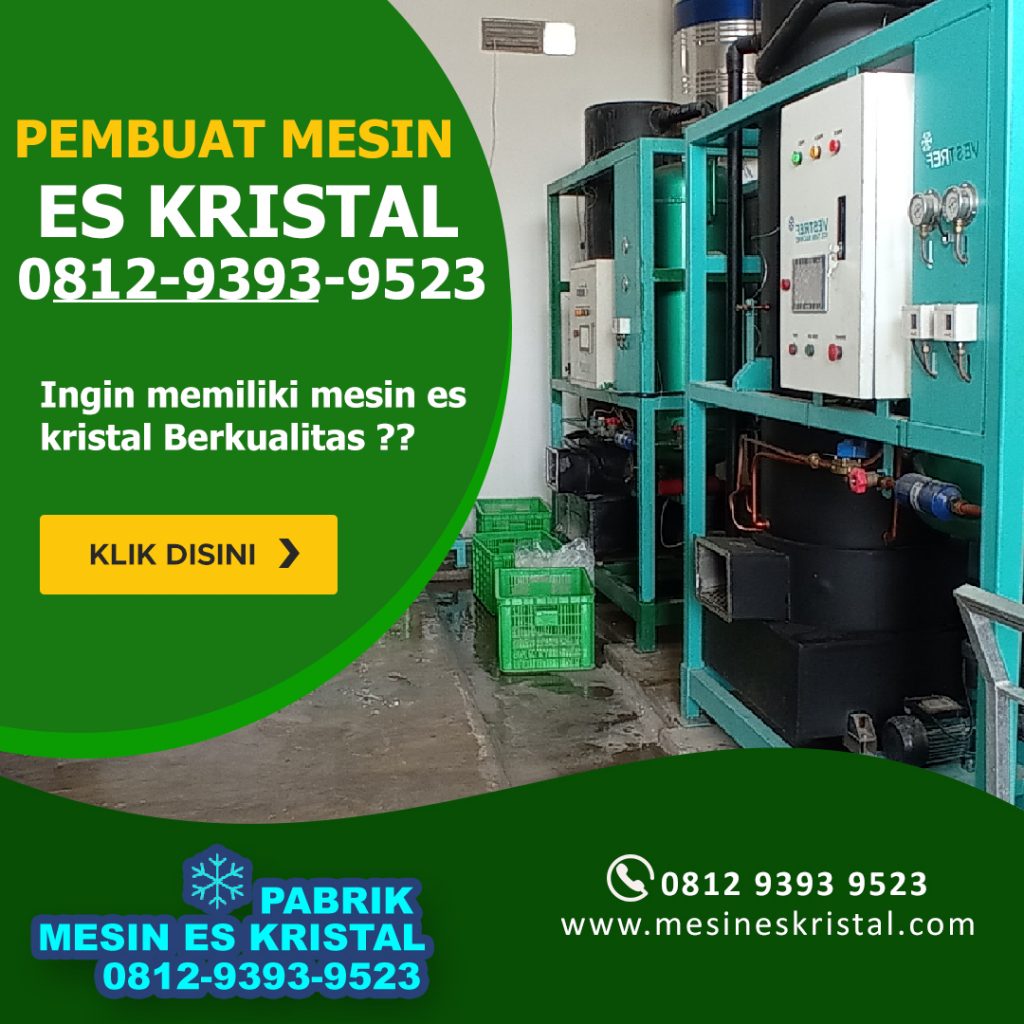 Cara Kerja Mesin Es Tube, Cara Kerja Mesin Pembuat Es, Cara Kerja MEsin Es Kristal, Cara Kerja Mesin E Batu Bolong