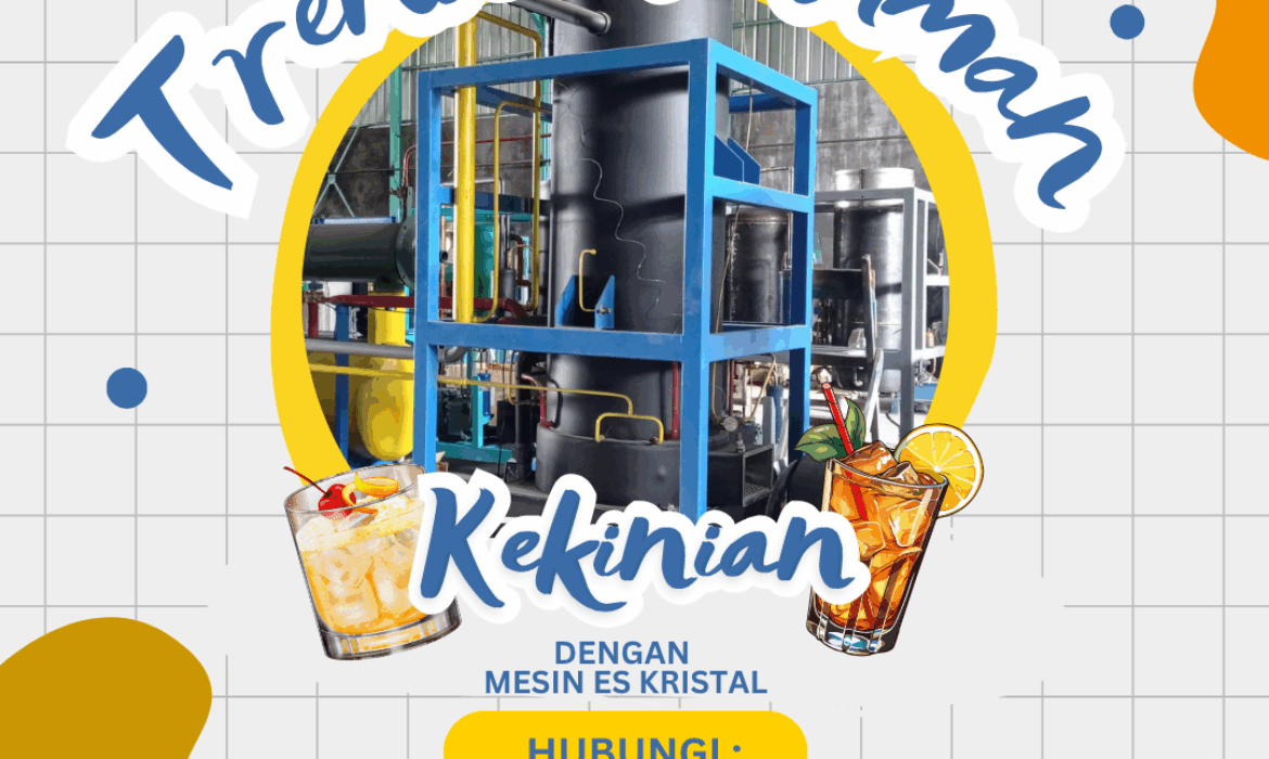 Mengapa Bisnis Minuman Perlu Menghitung Kebutuhan Es Sebelum Membeli Mesin Es Kristal?